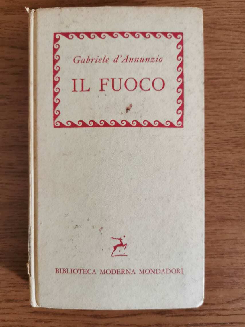 Il fuoco - G. d'Annunzio - Mondadori - 1959 - AR