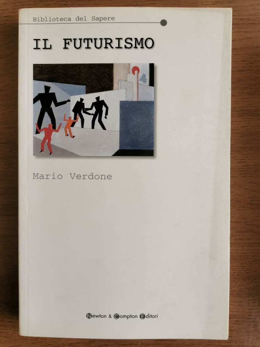 Il futurismo - M. Verdone - Newton - 2003 - AR