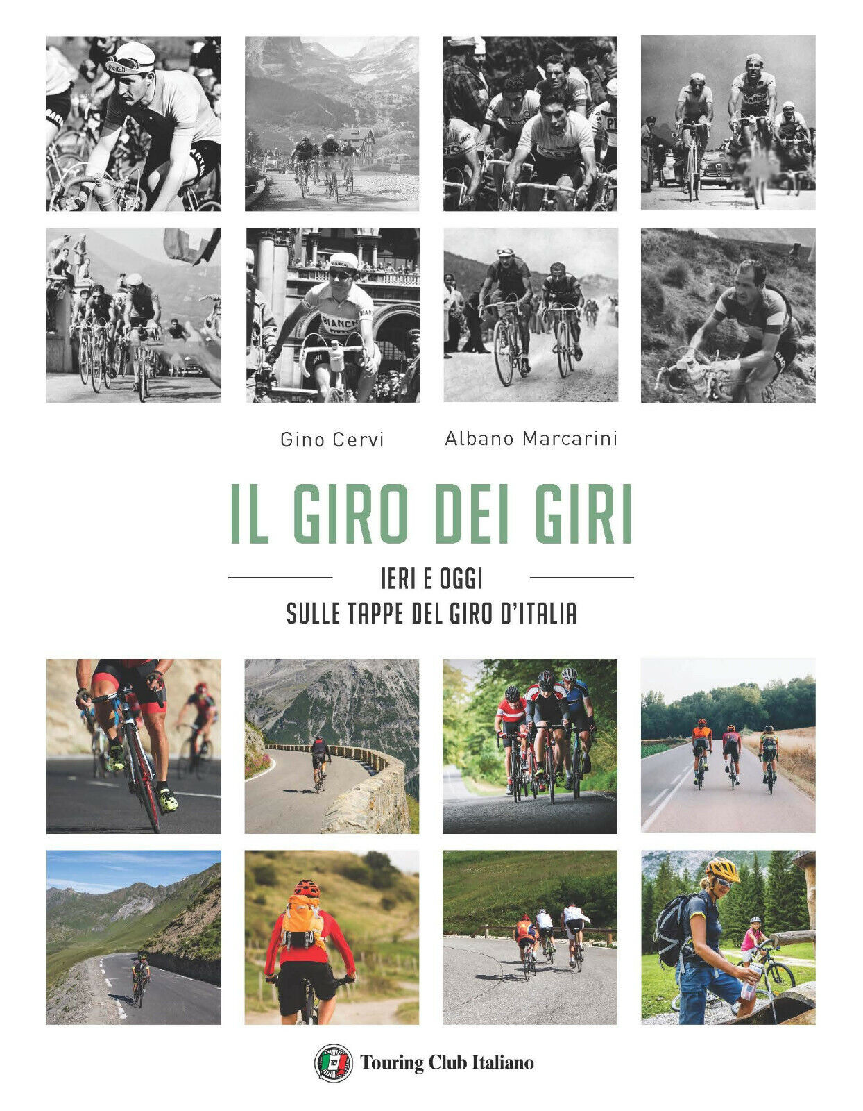Il giro dei giri. Ieri e oggi sulle strade del Giro d'Italia - Touring, 2020