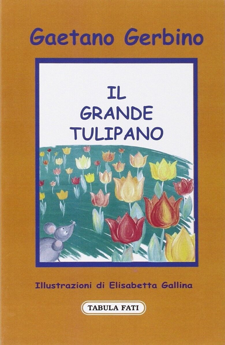 Il grande tulipano di Gaetano Gerbino, 2009, Tabula Fati