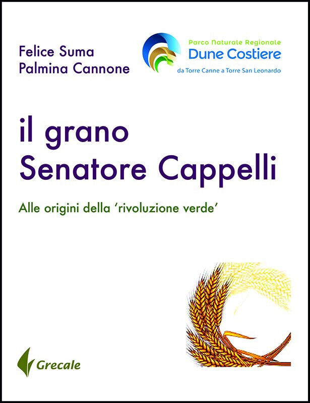 Il grano Senatore Cappelli - Felice Suma - Stilo, 2019