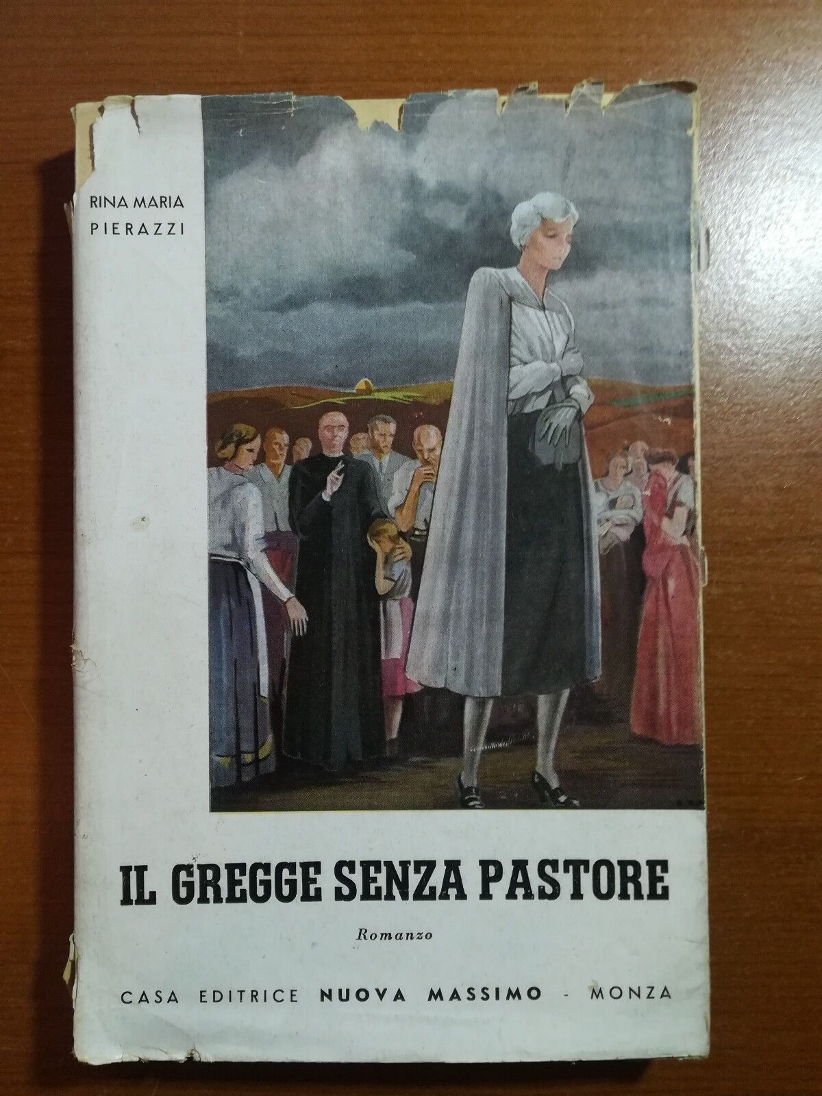 Il gregge senza pastore - Rina Maria Pierazzi - Nuova massimo - 1951 - M