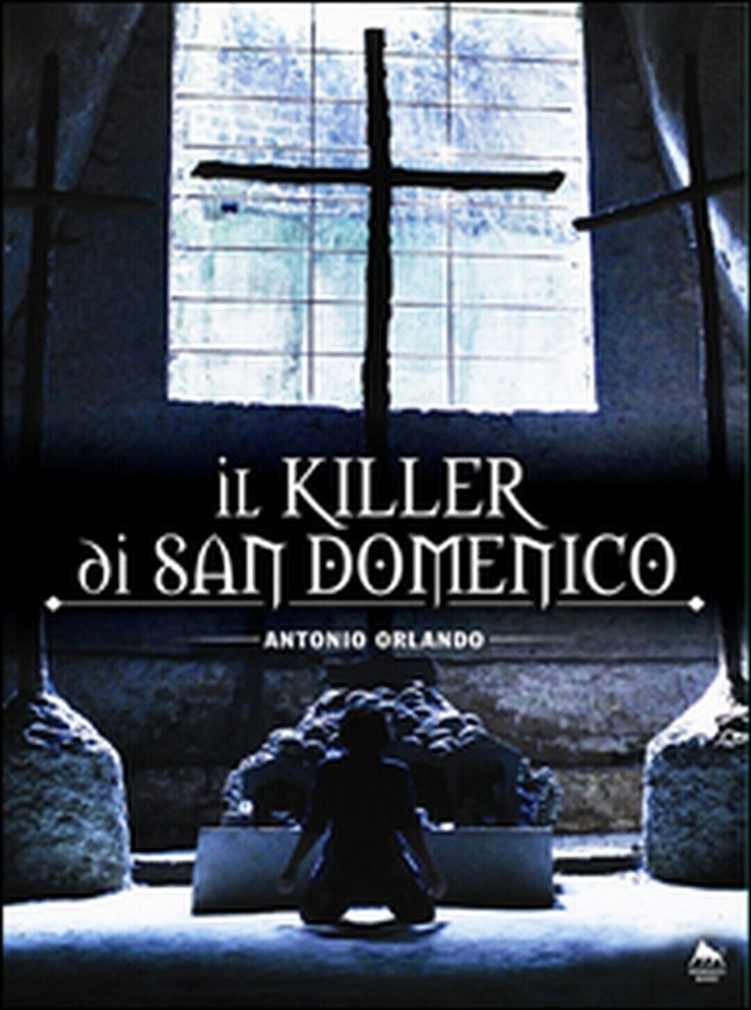 Il killer di San Domenico  di Antonio Orlando,  2018,  Herkules Books