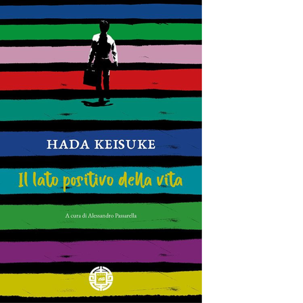 Il lato positivo della vita di Keisuke Hada,  2021,  Atmosphere Libri