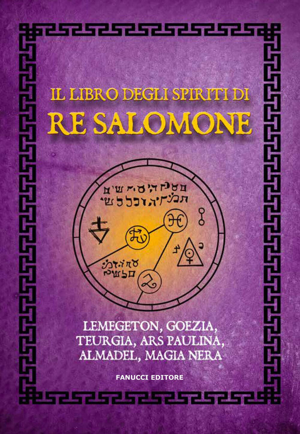 Il libro degli spiriti di re Salomone - AA.VV. - Fanucci, 2020
