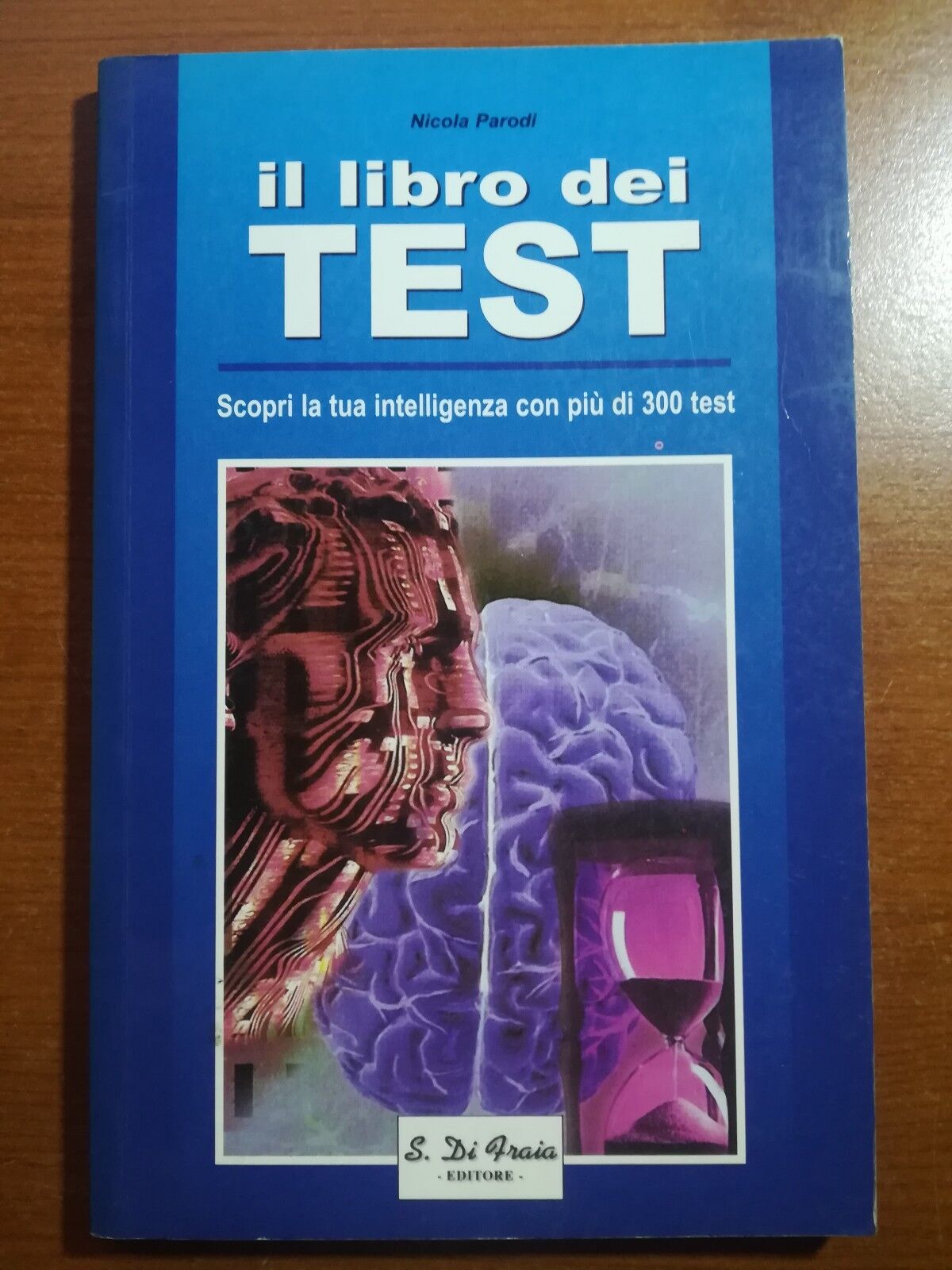 Il libro dei Test - Nicola Parodi - Di Fraia - 2002 - M