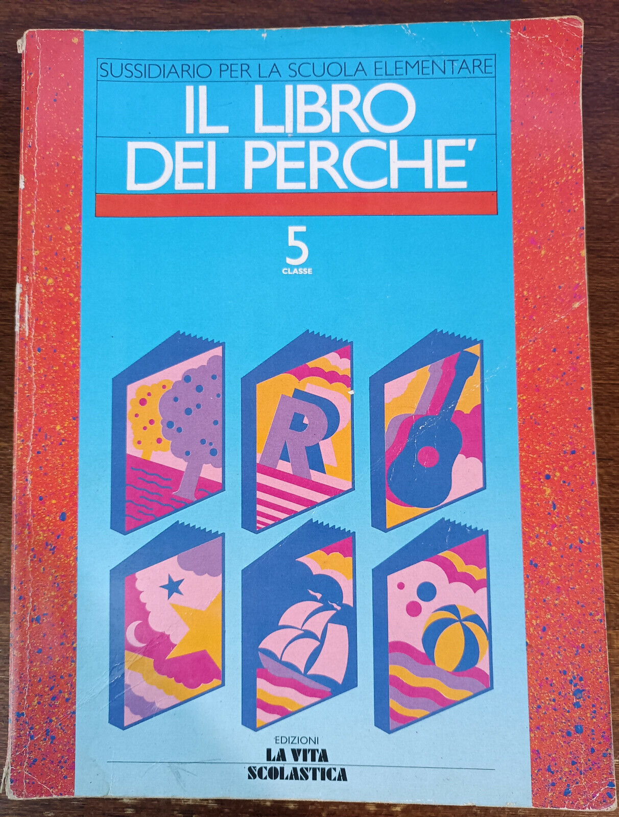 Il libro dei perch? - Giuseppe Lisciani - La vita scolastica, 1988 - A