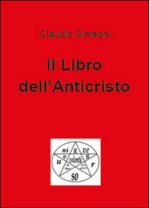 Il libro delL'anticristo - Claudio Simeoni,  2015,  Youcanprint