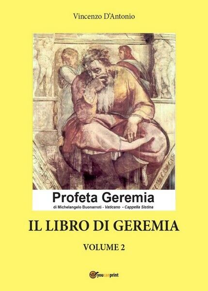Il libro di Geremia. Volume 2, di Vincenzo d'Antonio,  2017,  Youcanprint - ER