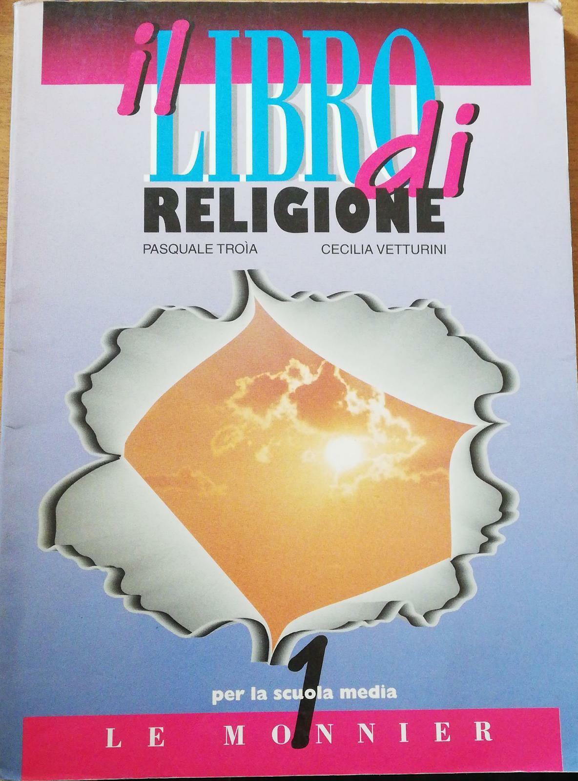 Il libro di religione di Pasquale Tro?a, Cecilia Vetturini, 1999, Le Monnier -D