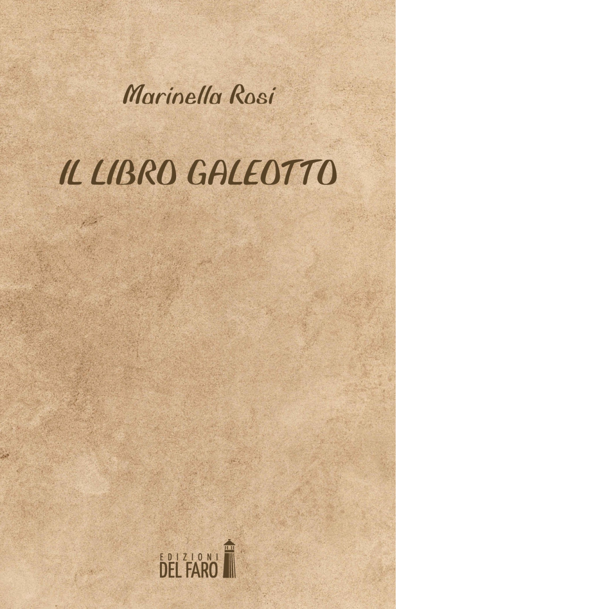 Il libro galeotto di Marinella Rosi - Edizioni Del Faro, 2020