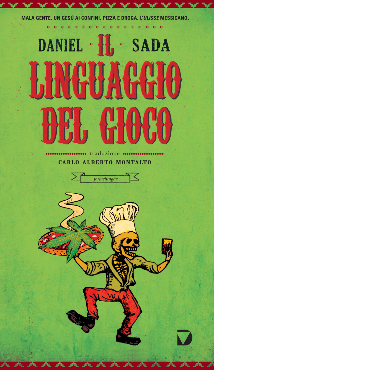 Il linguaggio del gioco di Daniel Sada - Del Vecchio editore, 2015