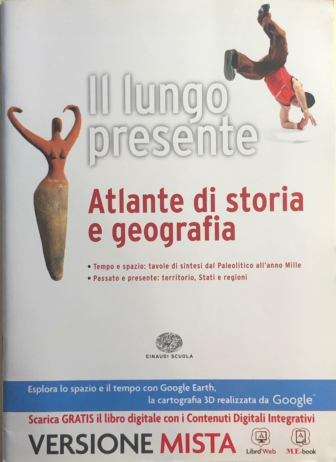 Il lungo presente, Atlante di storia e geografia di Aa.vv., 2014, Einaudi Scuola