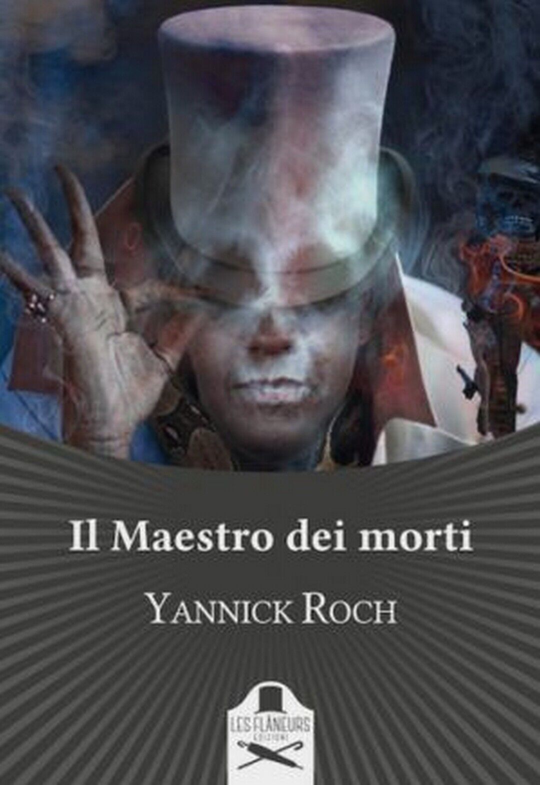 Il maestro dei morti  di Yannick Roch ,  Flaneurs