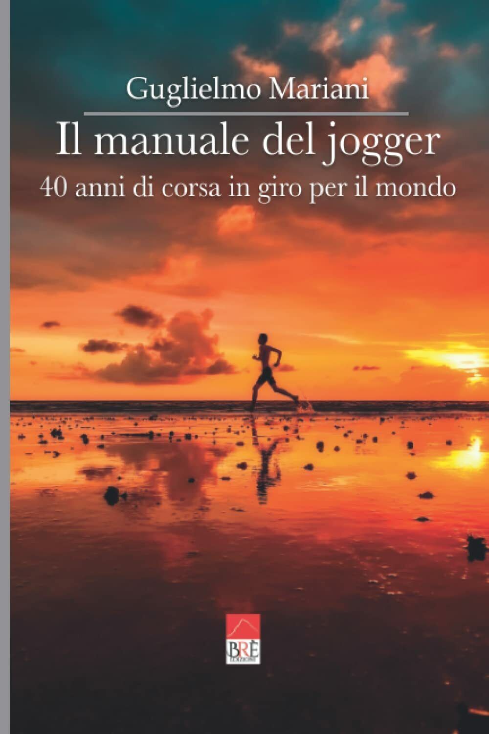 Il manuale del jogger - Guglielmo Mariani - Br?, 2022