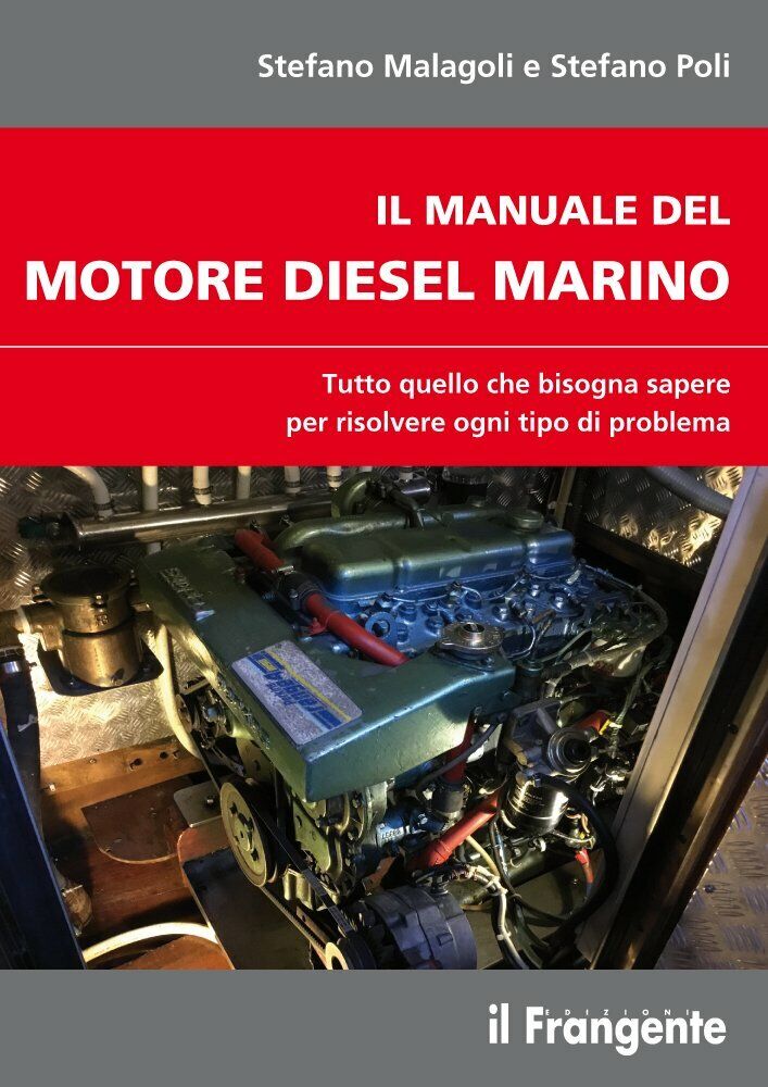 Il manuale del motore diesel marino - Stefano Malagoli, Stefano Poli - 2018