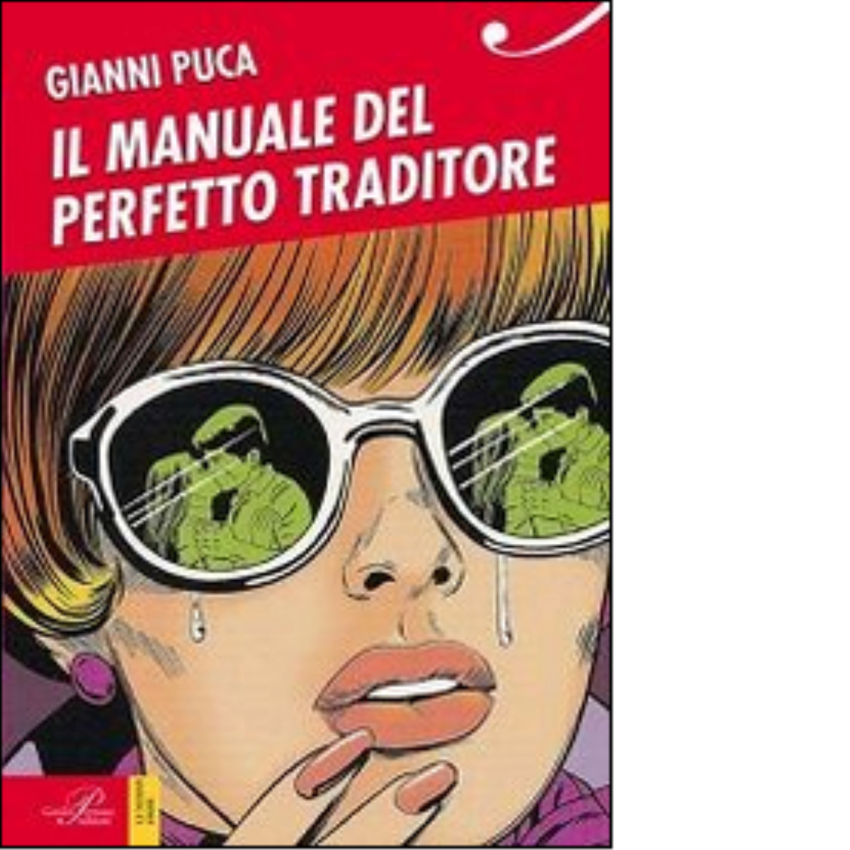  Il manuale del perfetto traditore di Gianni Puca - Perrone, 2014