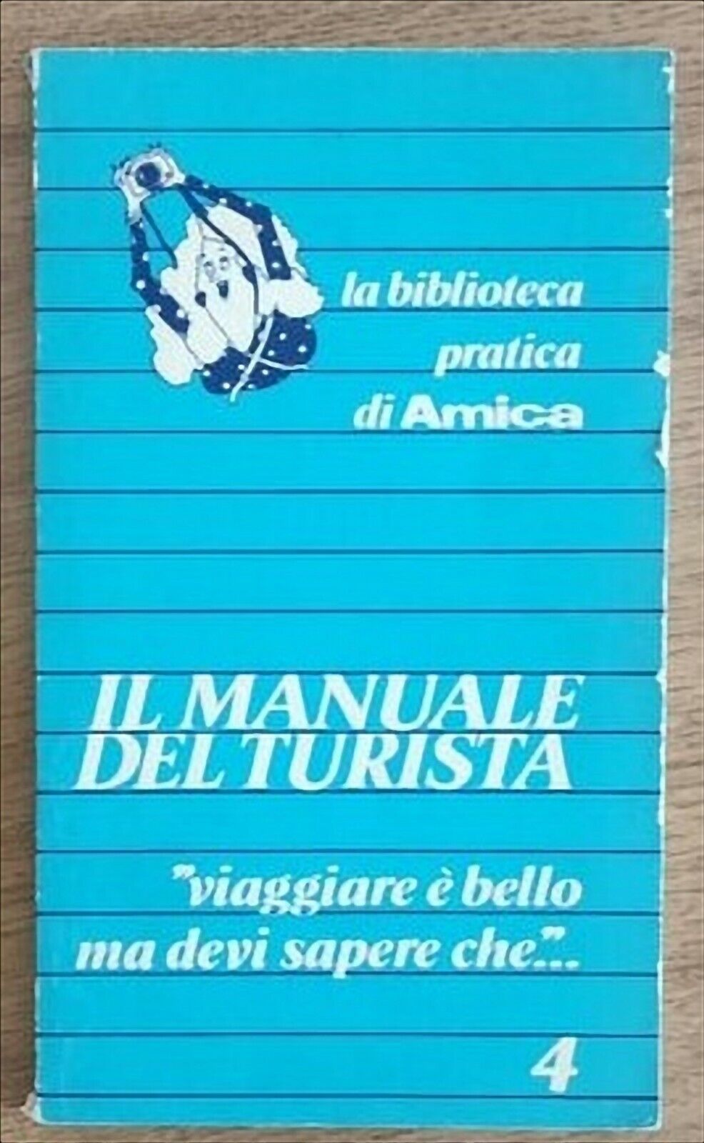 Il manuale del turista - A. Nacci - Corriere della sera - 1977 - AR