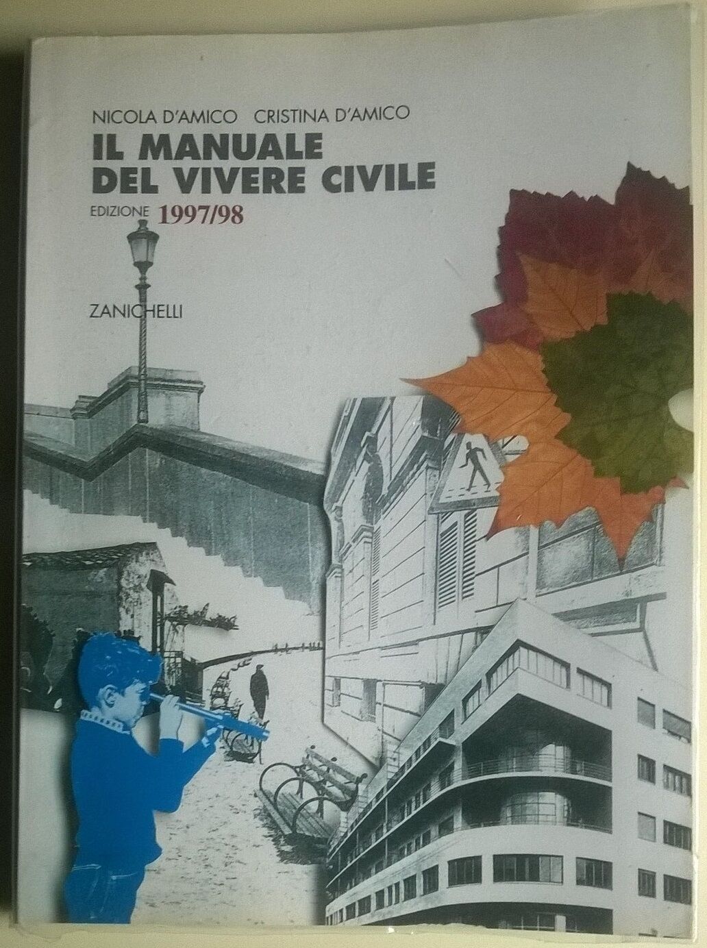 Il manuale del vivere civile Edizione 1997/98 - N. e C. D'amico - Zanichelli - L