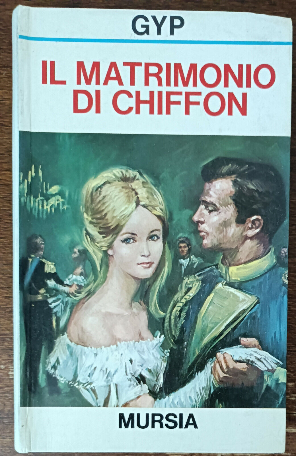 Il matrimonio di Chiffon - Gyp - Mursia, 1973 - A
