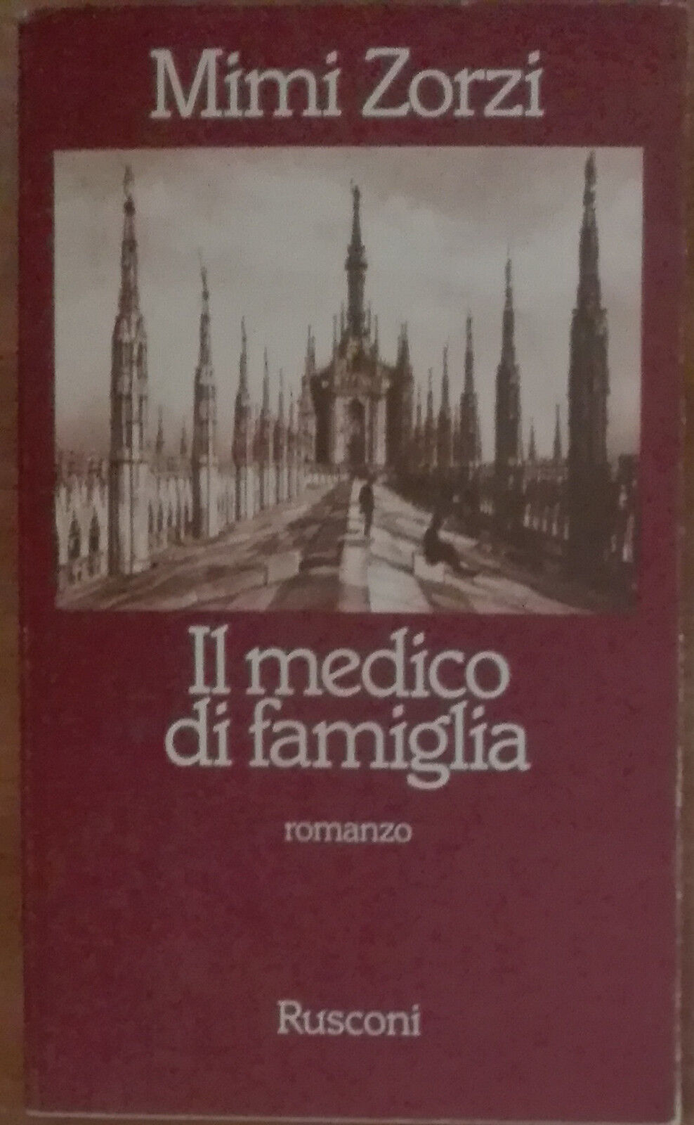 Il medico di famiglia -  Mimi Zorzi - Rusconi,1981 - A