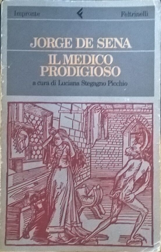  Il medico prodigioso - Jorge De Sena (Feltrinelli 1987) Ca