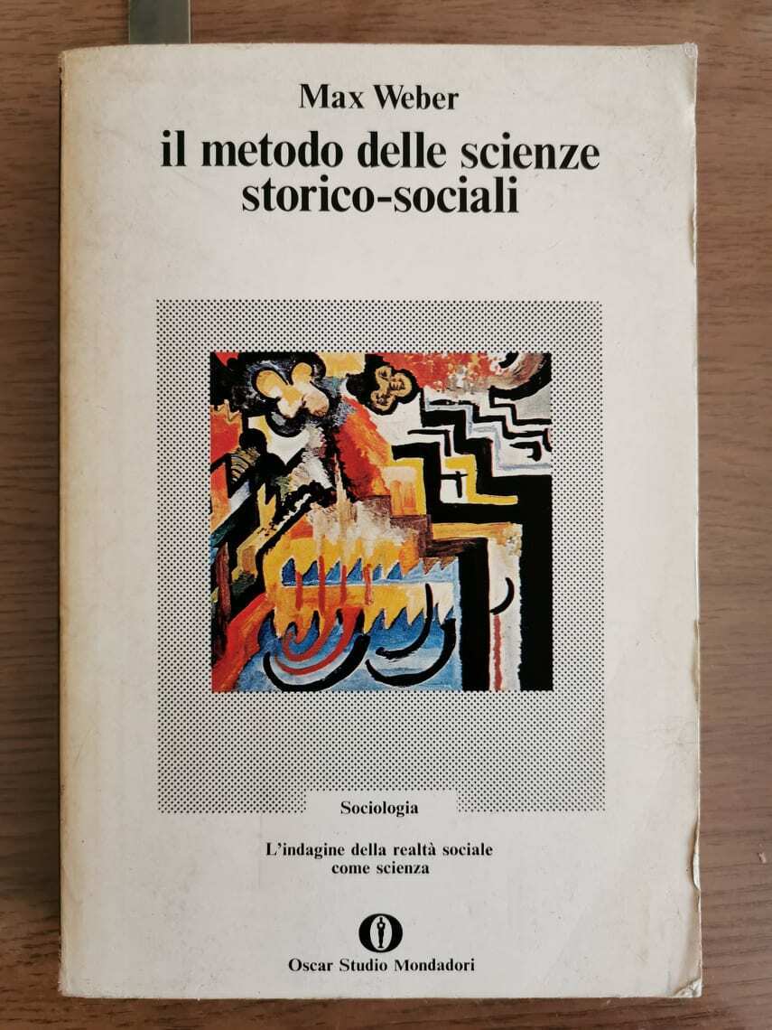 Il metodo delle scienze storico-sociali - M. Weber - Mondadori - 1974 - AR