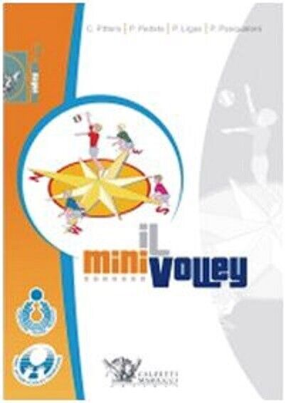 Il minivolley. Fondamenti scientifici e metodologia applicativa. Con DVD - 2008