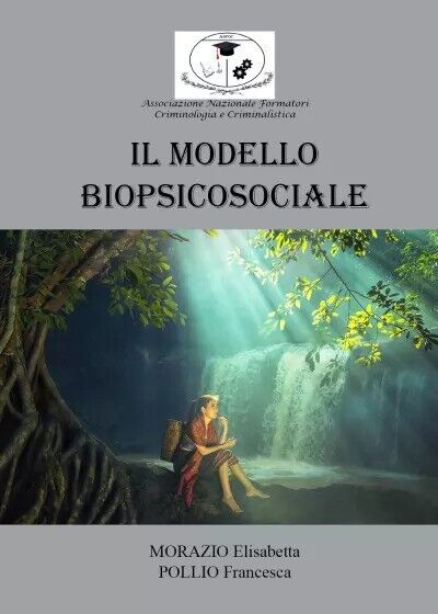 Il modello Biopsicosociale di Elisabetta Morazio, Francesca Pollio, 2023, You