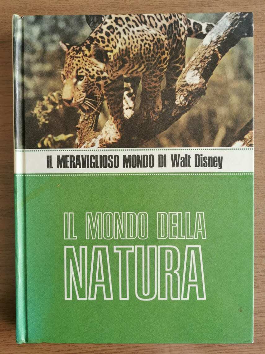Il mondo della natura - Disney - Mondadori - 1969 - AR