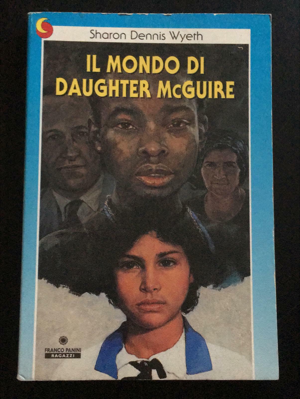 Il mondo di daughter mcguire - Sharon Dennis Wyeth,  Franco Panini Ragazzi - P