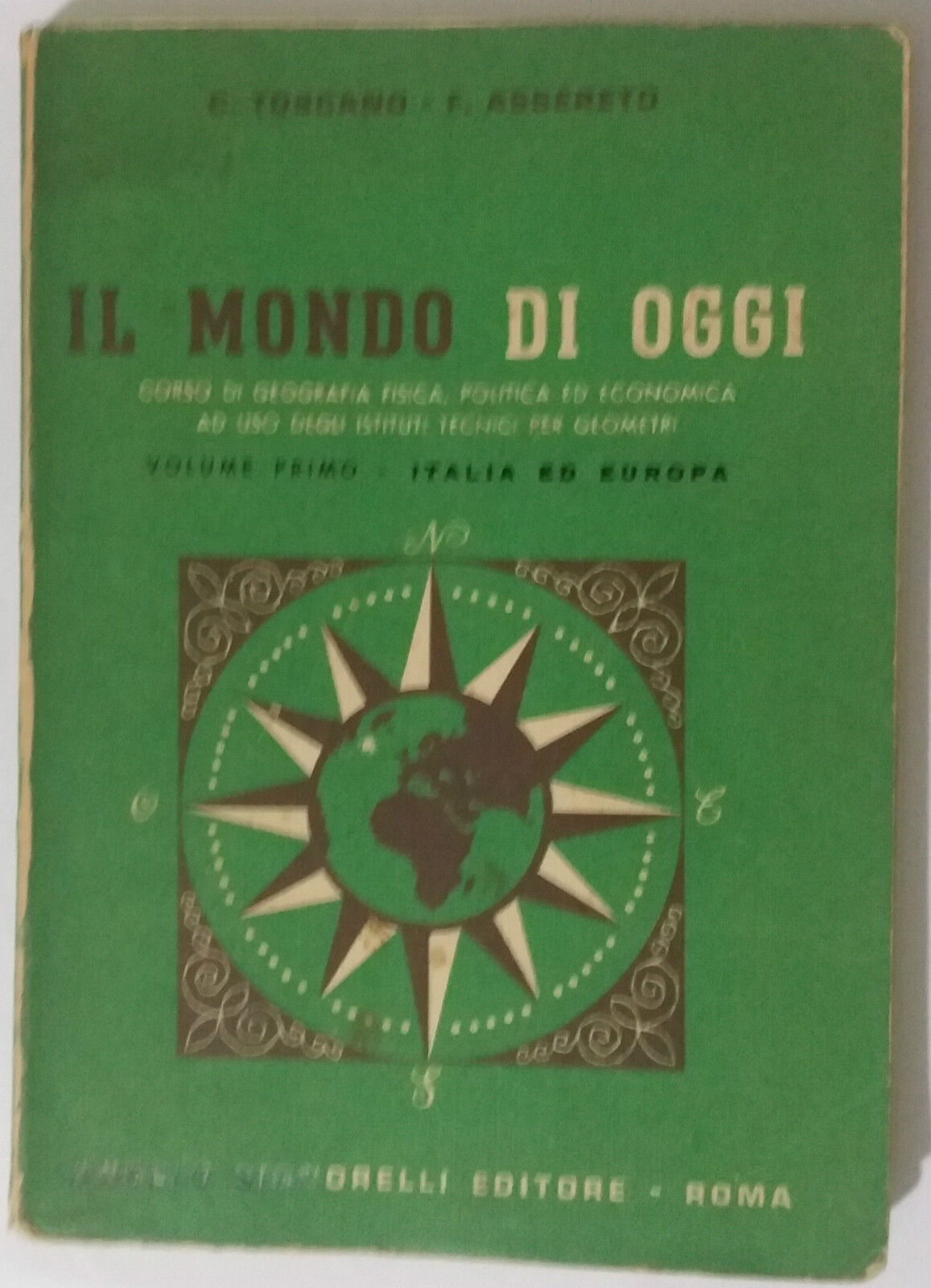 Il mondo di oggi - AA. VV. - Angelo Signorelli Editore - 1965 - G