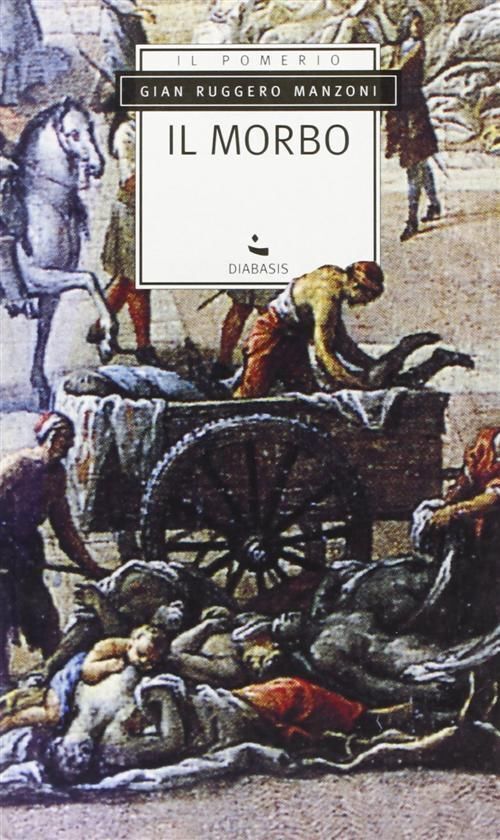 Il morbo - Manzoni G. Ruggero - Diabasis 1? edizione 2002