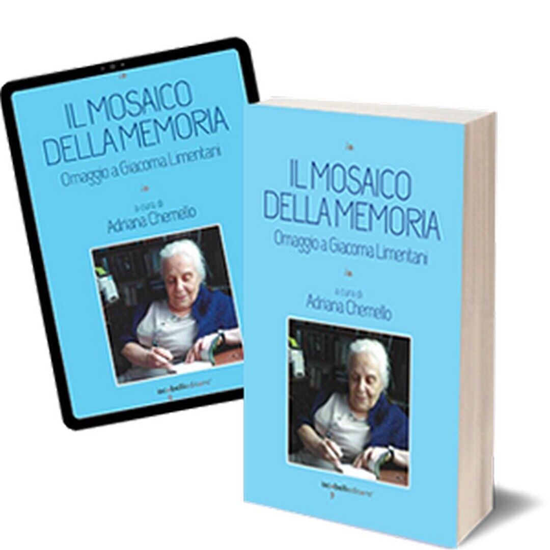 Il mosaico della memoria  di Adriana Chemello,  2017,  Iacobelli Editore