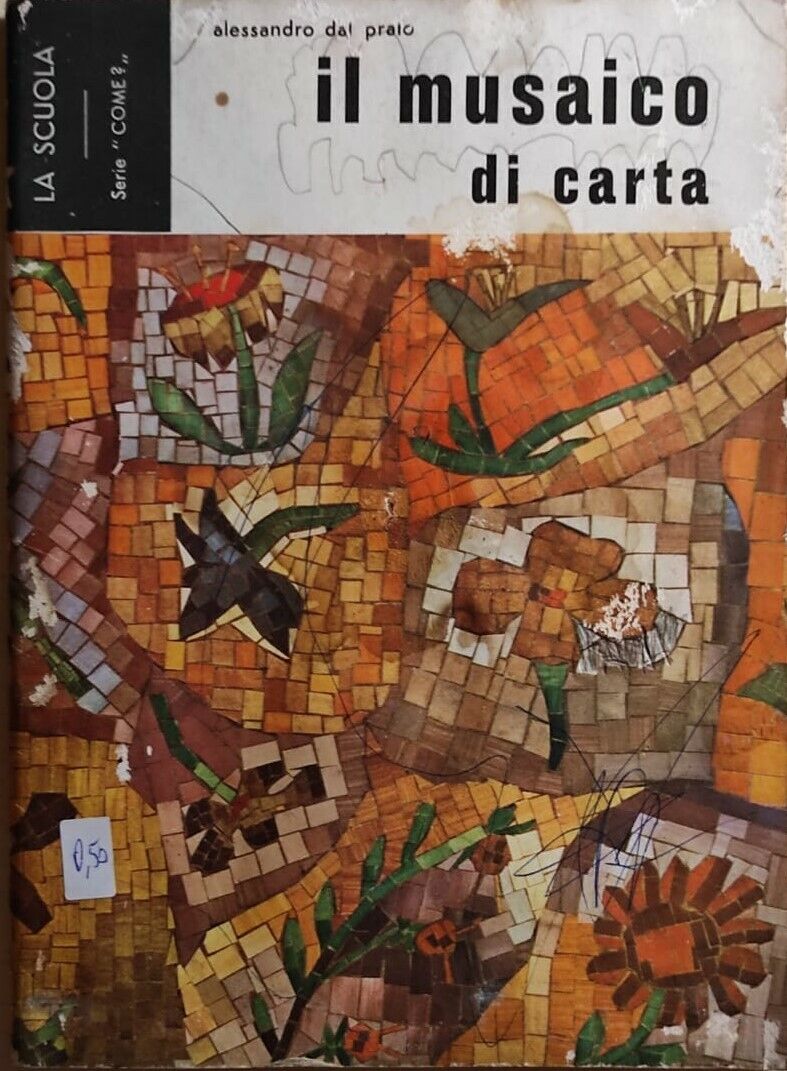 Il musaico di carta di Alessandro Dal Prato, 1966, La Scuola