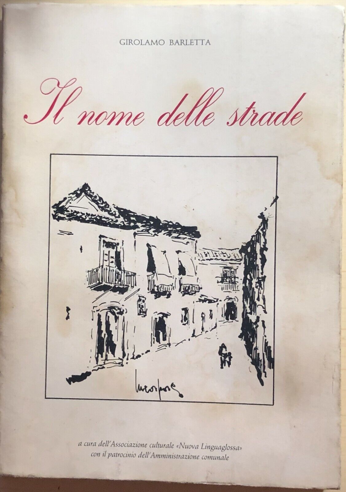 Il nome delle strade di Girolamo Barletta, 1988, AC Nuova Linguaglossa