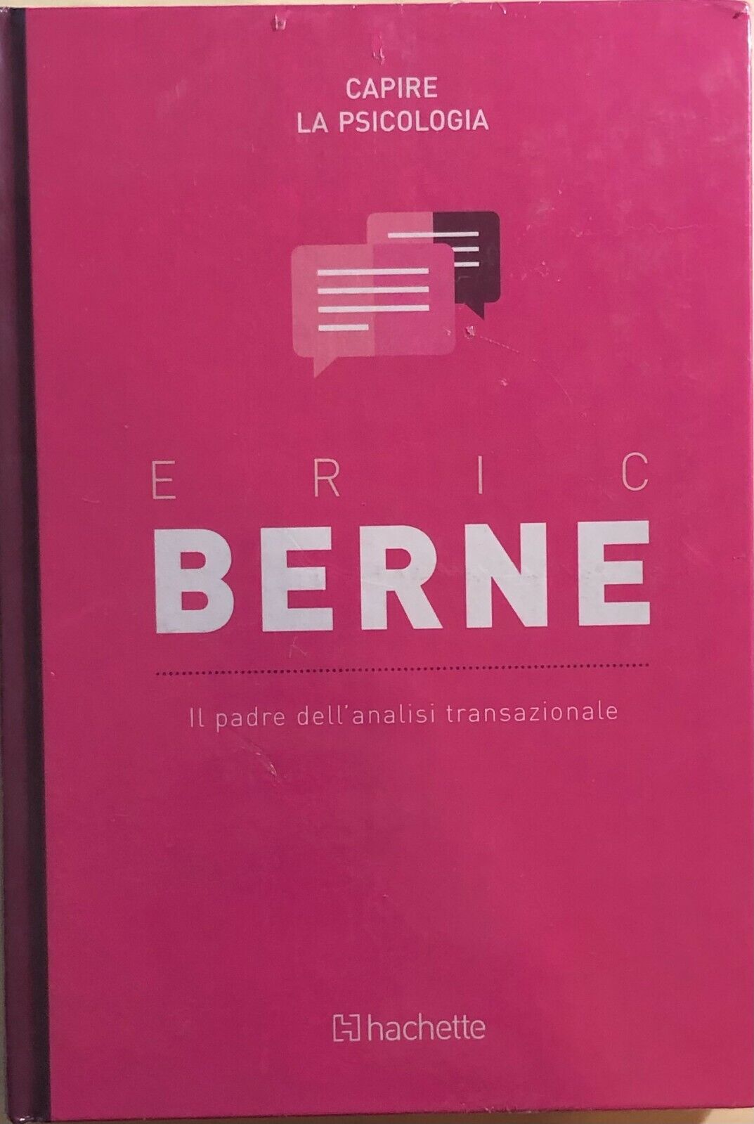 Il padre delL'analisi transnazionale di Eric Berne,  2018,  Hachette