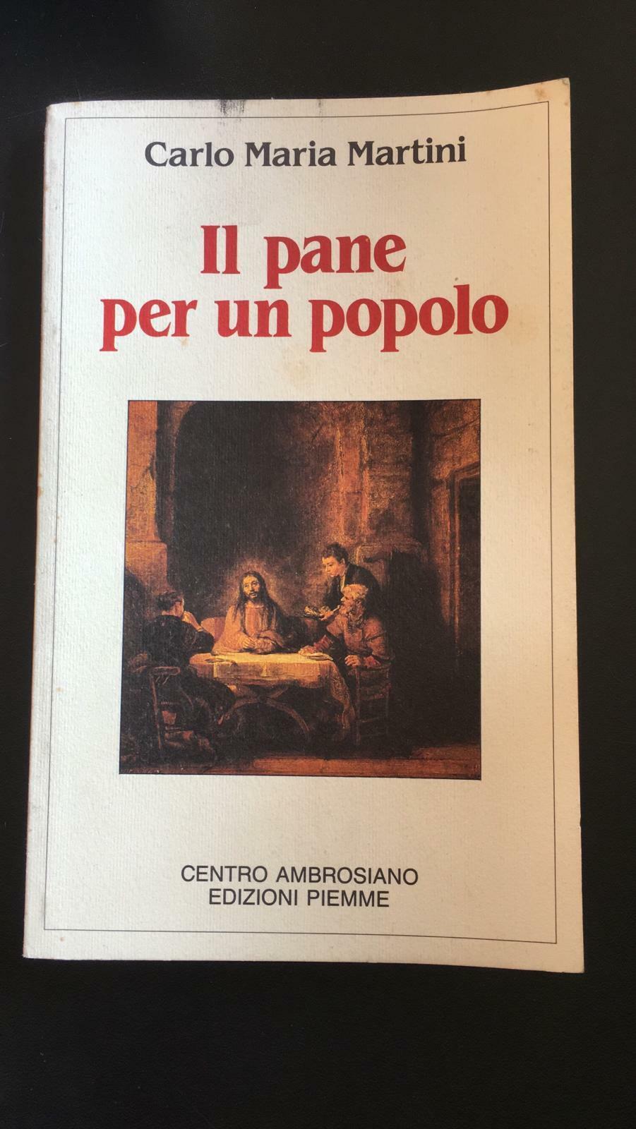Il pane per un popolo - Carlo Maria Martini,  1970,  Edizioni Piemme - P