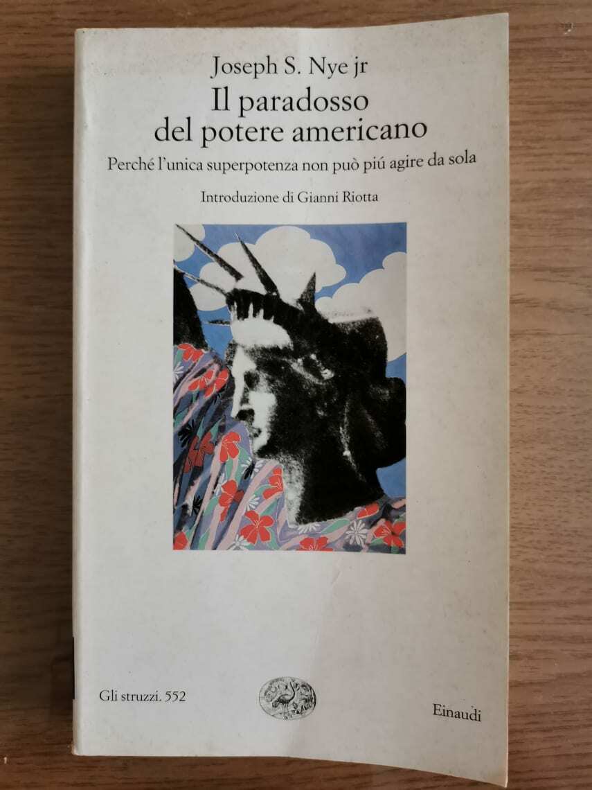 Il paradosso del potere americano - J.S. Nye Jr - Einaudi - 2005 - AR