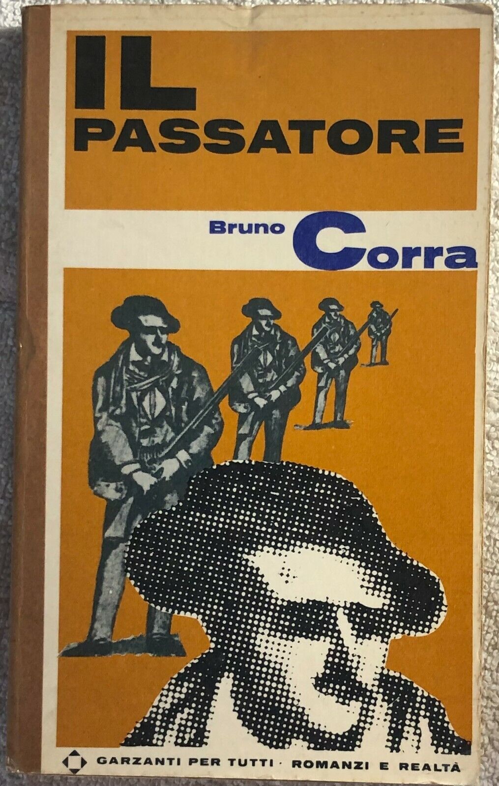 Il passatore di Bruno Corra,  1967,  Garzanti