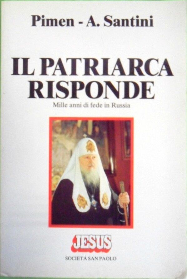 Il patriarca risponde. Mille anni di fede in Russia -  Pimen - A. Santini,  1987