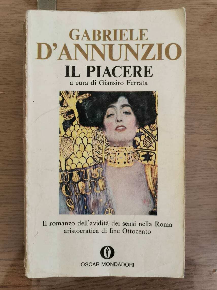 Il piacere - G. D'Annunzio - Mondadori - 1972 - AR