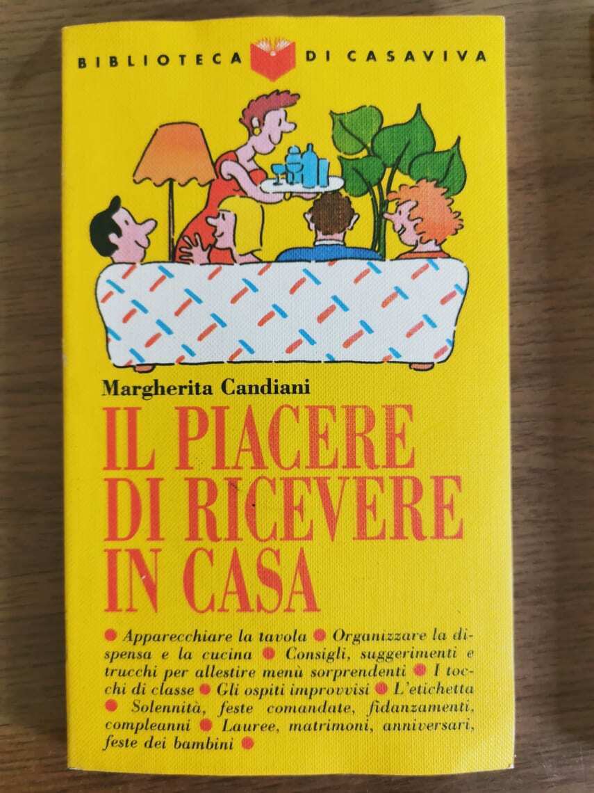 Il piacere di ricevere in casa - M. Candiani - Mondadori - 1987 - AR