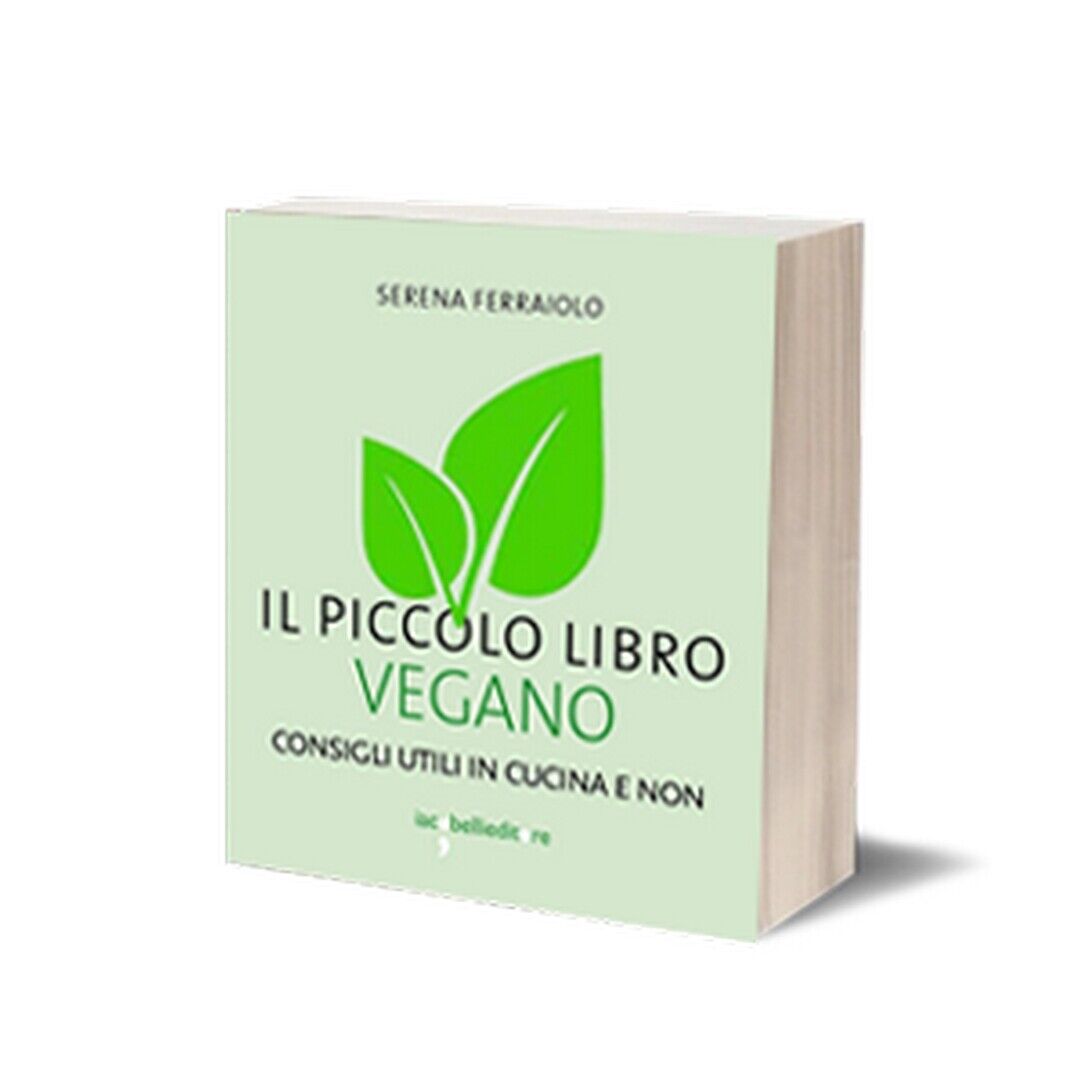 Il piccolo libro vegano  di Serena Ferraiolo,  2019,  Iacobelli Editore
