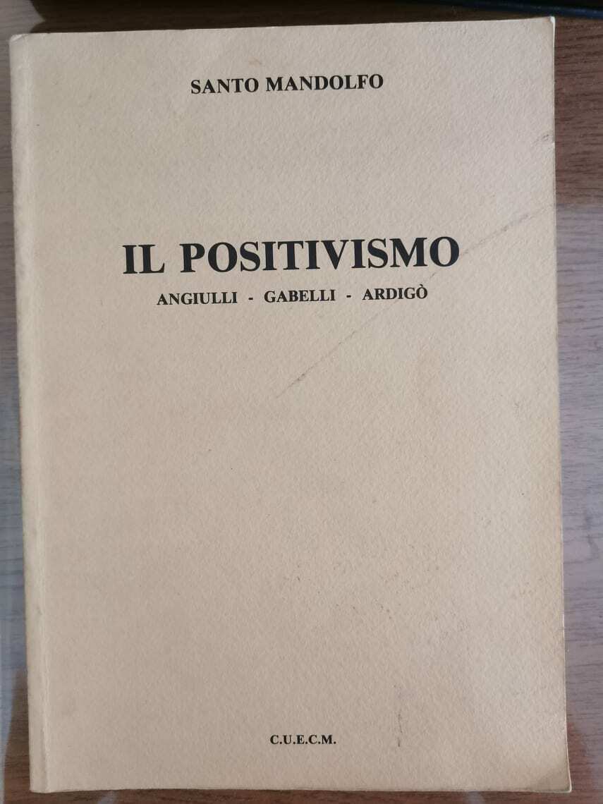 Il positivismo - S. Mandolfo - C.U.E.C.M. - 1986 - AR