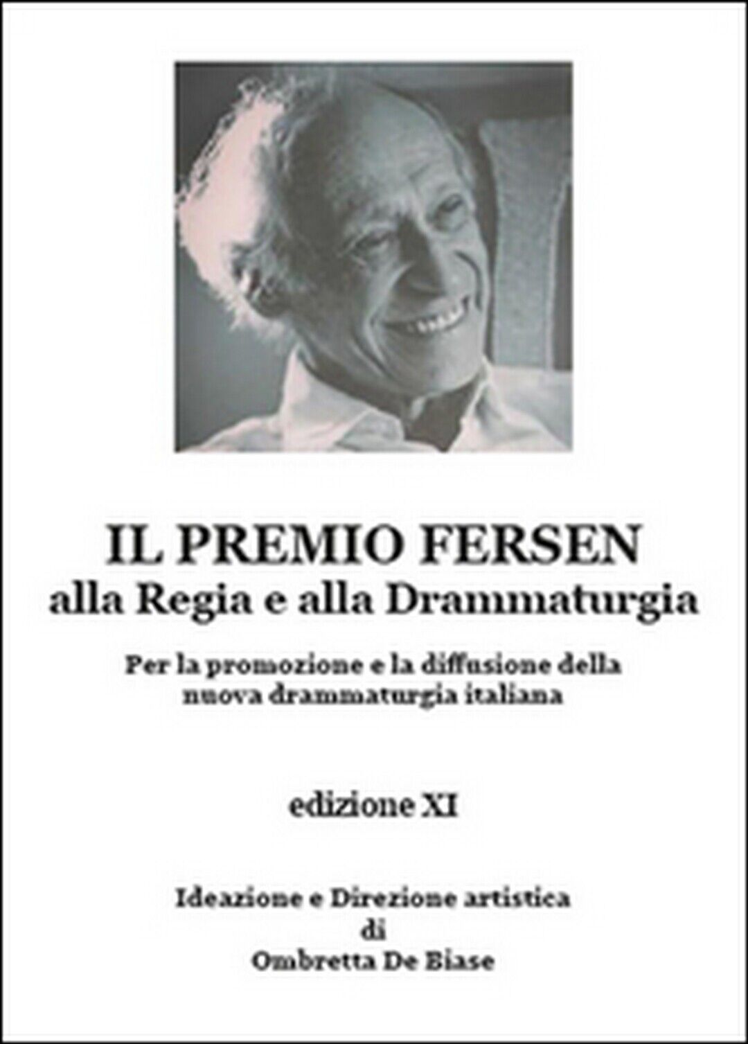 Il premio Fersen alla regia e alla drammaturgia per la promozione e la diffus.