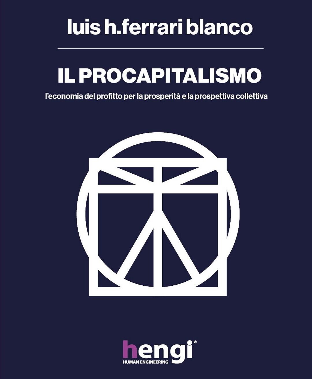 Il procapitalismo. L'economia del profitto per la prosperit? e la prospettiva...