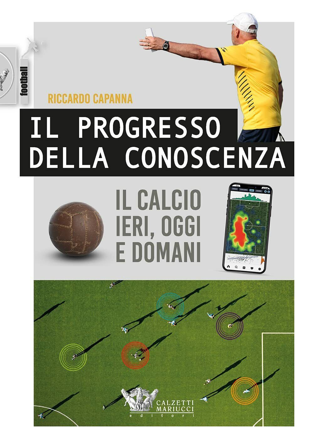Il progresso della conoscenza - Riccardo Capanna - Calzetti Mariucci, 2022