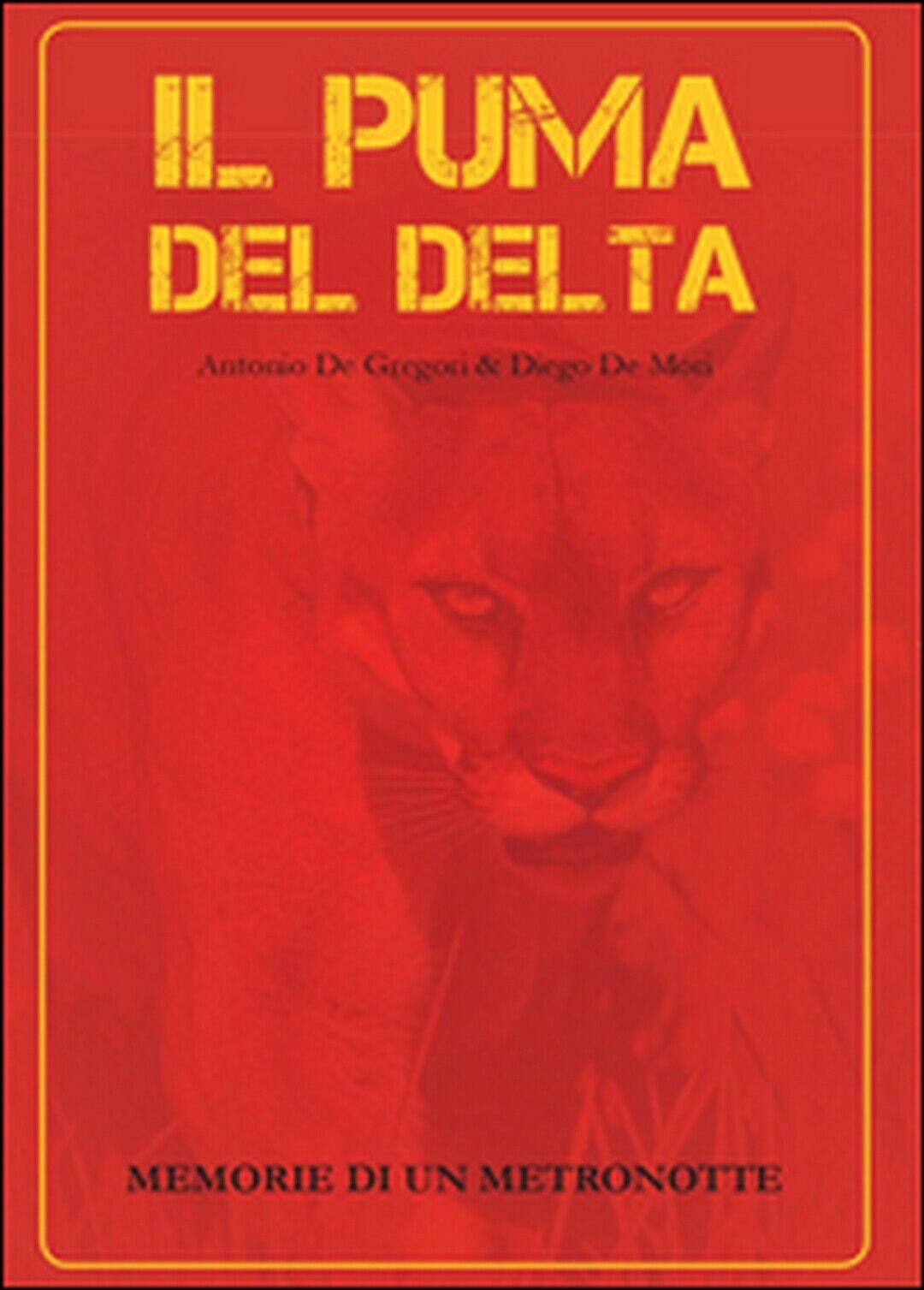 Il puma del delta  di Diego De Mori, Antonio De Gregori,  2015,  Youcanprint