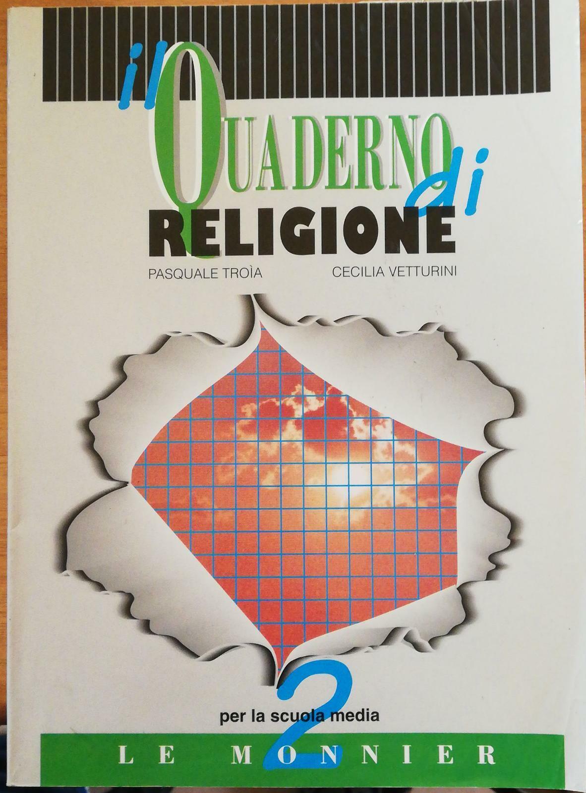 Il quaderno di religione 2 di Pasquale Tro?a, Cecilia Vetturini, 1996 -D